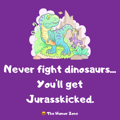 Image containing a dad joke about fighting dinosaurs.