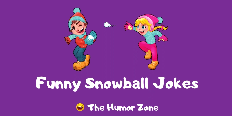 Featured image for a page of funny snowball jokes and puns.