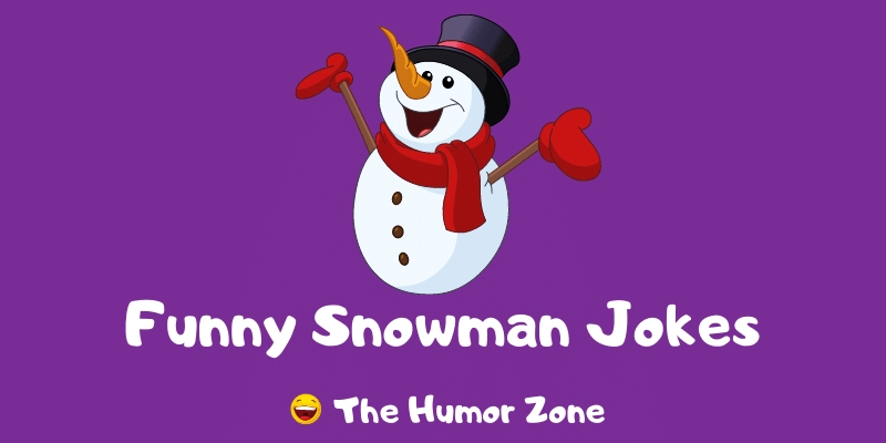 Featured image for a page of funny snowman jokes and puns.