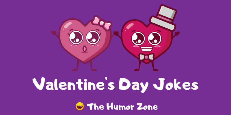 30 Funny Valentine's Day Jokes You'll Love! | The Humor Zone