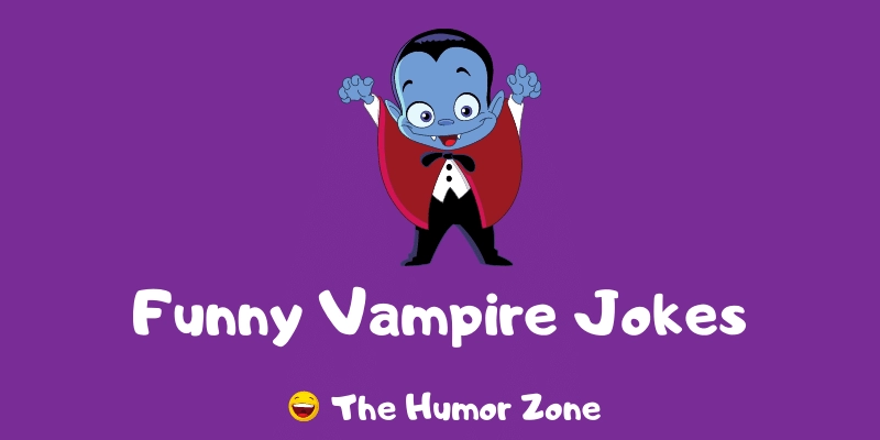 Featured image for a page of funny vampire jokes and puns.